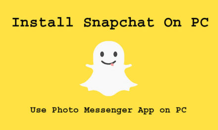 Snapchat For PC – How To Use Snapchat on a Windows 7 & Mac